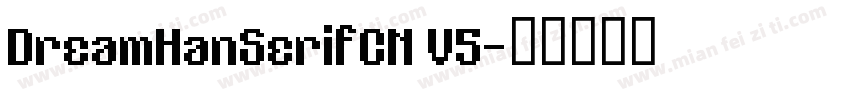 DreamHanSerifCN V5字体转换